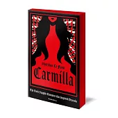 Carmilla, Deluxe Edition: The Cult Classic That Inspired Dracula