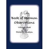 Book of Mormon Observations: Volume Three