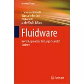 Fluidware: Novel Approaches for Large-Scale Iot Systems