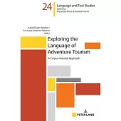 Exploring the Language of Adventure Tourism; A Corpus-Assisted Approach