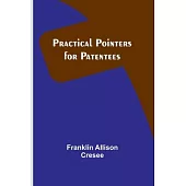 Practical Pointers for Patentees
