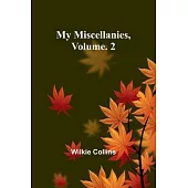 My Miscellanies, Volume. 2