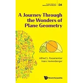 A Journey Through the Wonders of Plane Geometry