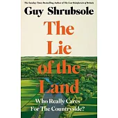 The Lie of the Land: Who Really Cares for the Countryside?