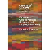 Feminism, Corpus-Assisted Research and Language Inclusivity