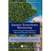 Aquatic Ecosystems Monitoring: Conventional Assessment to Advanced Remote Sensing