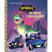 The Great T. Rex Escape! (DC Batman: Batwheels)