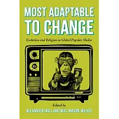 Most Adaptable to Change: Evolution and Religion in Global Popular Media