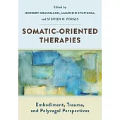 Somatic-Oriented Therapies: Embodiment, Trauma, and Polyvagal Perspectives