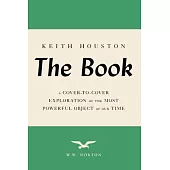 The Book: A Cover-To-Cover Exploration of the Most Powerful Object of Our Time