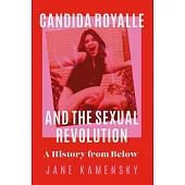 Candida Royalle and the Sexual Revolution: A History from Below