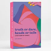 Truth or Dare, Heads or Tails: A Sexy Game of Chance