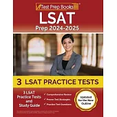 LSAT Prep 2024-2025: 3 LSAT Practice Tests and Study Guide [Updated for the New Outline]