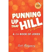 Punning Up That Hill: Another Little Book of Jokes