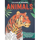 Collage by Numbers: Animals: Rip, Stick, and Create Your Own Collage Masterpieces