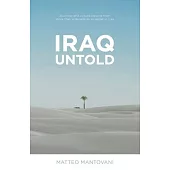 Iraq Untold: Business and Culture Lessons From More Than Ten Years as an Expat in Iraq