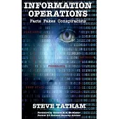 Information Operations: Facts Fakes Conspiracists
