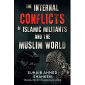 The Internal Conflicts of Islamic Militants and the Muslim World