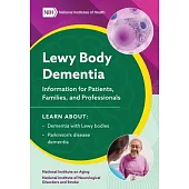 2023 Lewy Body Dementia - Information for Patients, Families, and Professionals: Information for Patients, Families, and Professionals: Information fo