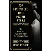 Of Mobsters and Movie Stars: The Bloody 