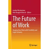 The Future of Work: Shaping New Work with Flexibility and Legal Certainty