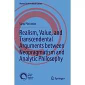 Realism, Value, and Transcendental Arguments Between Neopragmatism and Analytic Philosophy