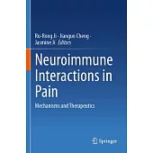 Neuroimmune Interactions in Pain: Mechanisms and Therapeutics