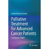 Palliative Treatment for Advanced Cancer Patients: Can Hope Be a Right?