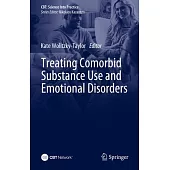 Treating Comorbid Substance Use and Emotional Disorders