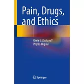 Pain, Drugs, and Ethics