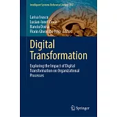 Digital Transformation: Exploring the Impact of Digital Transformation on Organizational Processes