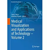 Medical Visualization and Applications of Technology ‒ Volume 2