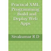 Practical XML Programming - Build and Deploy Web Apps