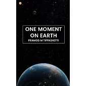 One Moment on Earth