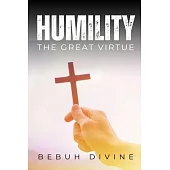 Humility: The Great Virtue