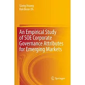 An Empirical Study of SOE Corporate Governance Attributes for Emerging Markets