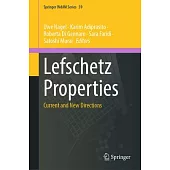 Lefschetz Properties: Current and New Directions