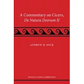 A Commentary on Cicero, de Natura Deorum II