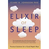 Elixir of Sleep: Practical Solutions for a Good Night’s Rest