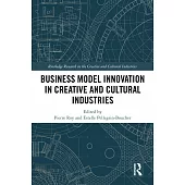 Business Model Innovation in Creative and Cultural Industries