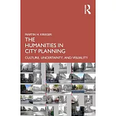 The Humanities in City Planning: Culture, Uncertainty, and Visuality