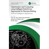 Optimization and Computing Using Intelligent Data-Driven Approaches for Decision-Making: Artificial Intelligence Applications