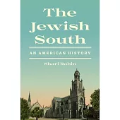 The Jewish South: An American History