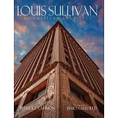 Louis Sullivan: An American Architect