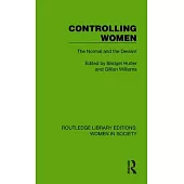 Controlling Women: The Normal and the Deviant