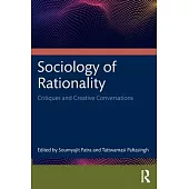 Sociology of Rationality: Critiques and Creative Conversations