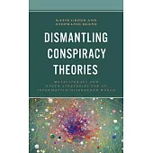 Dismantling Conspiracy Theories: Metaliteracy and Other Strategies for an Information-Disordered World