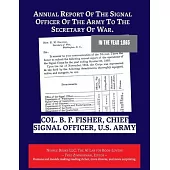 Annual Report Of The Signal Officer Of The Army To The Secretary Of War. 1865