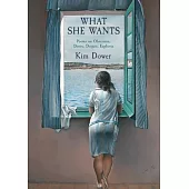 What She Wants: Poems on Obsession, Desire, Despair, Euphoria
