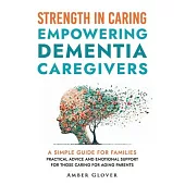 STRENGTH IN CAREING Empowering dementia caregivers